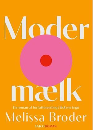 Modermælk by Melissa Broder
