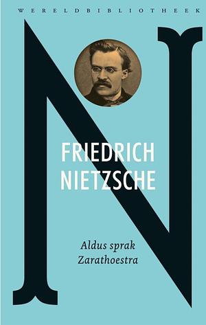 Aldus Sprak Zarathoestra by Friedrich Nietzsche