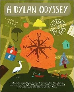 A Dylan Odyssey by Literature Wales, Sarah Edmonds