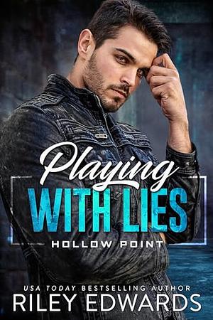 Playing with Lies by Riley Edwards