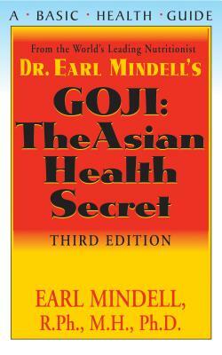 Goji: The Asian Health Secret, Third Edition by Earl Mindell