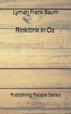 Rinkitink In Oz - Publishing People Series by L. Frank Baum