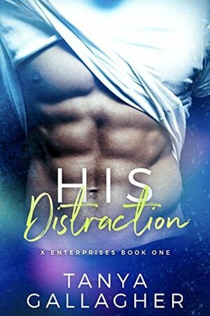 His Distraction by Tanya Gallagher