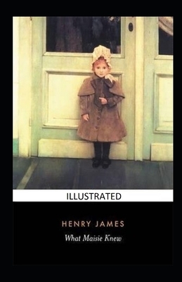 What Maisie Knew illustrated by Henry James