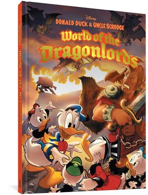 Donald Duck and Uncle Scrooge: World of the Dragonlords by Byron Erickson, Giorgio Cavazzano
