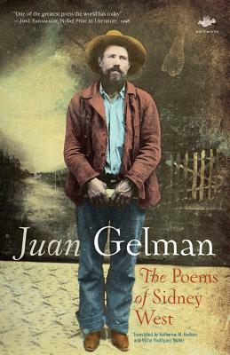 The Poems of Sidney West by Juan Gelman
