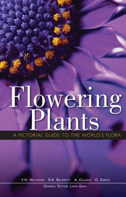 Flowering Plants: A Pictorial Guide to the World's Flora by Leon Gray