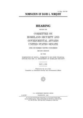 Nomination of David L. Norquist by United States Congress, United States Senate, Committee on Homeland Security (senate)