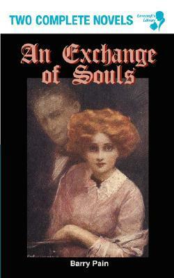 An Exchange of Souls by Barry Pain