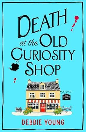 Death at the Old Curiosity Shop by Debbie Young