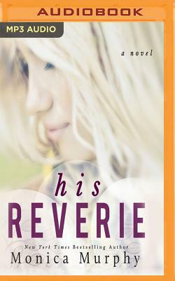 His Reverie by Monica Murphy