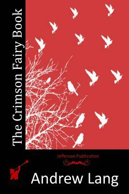 The Crimson Fairy Book by Andrew Lang