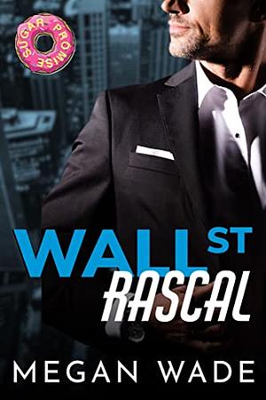 Wall St. Rascal by Megan Wade