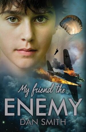 My Friend the Enemy by Dan Smith