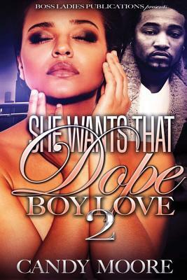 She Wants That Dope Boy Love 2 by Candy Moore