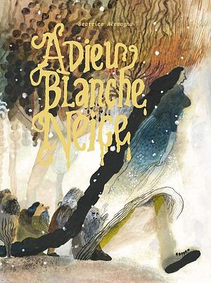 Adieu Blanche Neige by Beatrice Alemagna