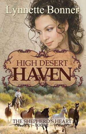 High Desert Haven by Lynnette Bonner