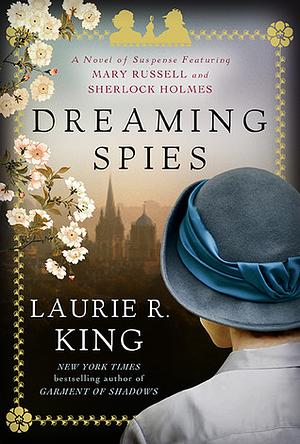 Dreaming Spies by Laurie R. King