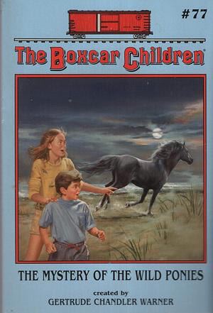 The Mystery of the Wild Ponies by Gertrude Chandler Warner