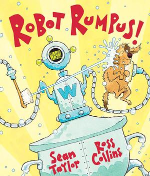 Robot Rumpus! by Ross Collins, Sean Taylor
