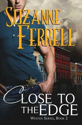 Close To The Edge by Suzanne Ferrell