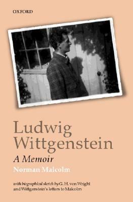 Ludwig Wittgenstein: A Memoir by Norman Malcolm