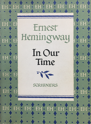 In Our Time by Ernest Hemingway