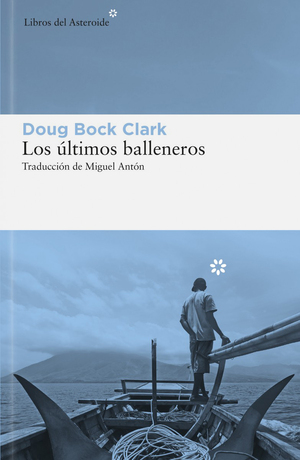 Los últimos balleneros by Doug Bock Clark