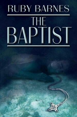 The Baptist by Ruby Barnes