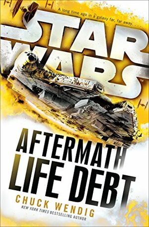 Aftermath: Life Debt by Chuck Wendig