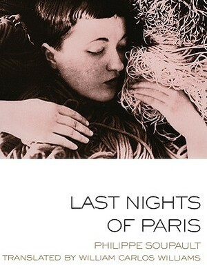 Last Nights of Paris by William Carlos Williams, Philippe Soupault