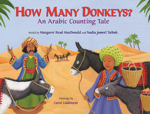 How Many Donkeys?: An Arabic Counting Tale by Nadia Jameel Taibah, Margaret Read MacDonald