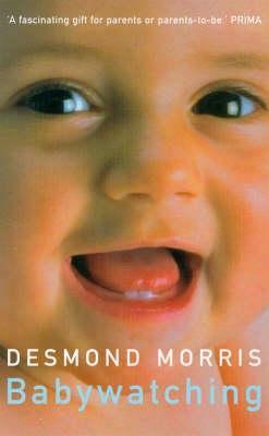 Babywatching by Desmond Morris