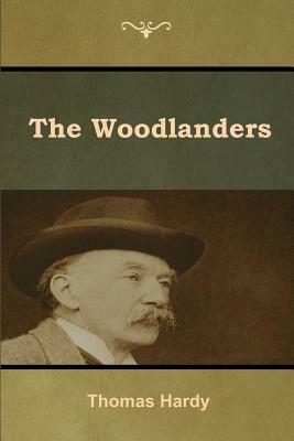 The Woodlanders by Thomas Hardy