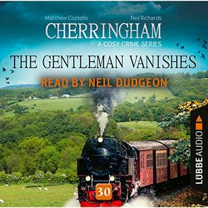 The Gentleman Vanishes by Neil Richards, Matthew Costello