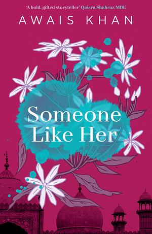 Someone Like Her by Awais Khan