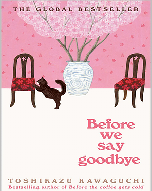 Before We Say Goodbye by Toshikazu Kawaguchi