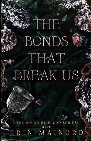 The Bonds That Break Us by Erin Mainord