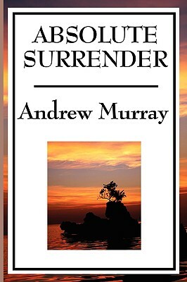 Absolute Surrender by Andrew Murray