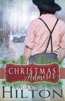 The Christmas Admirer by Laura V. Hilton