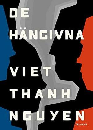 De hängivna by Viet Thanh Nguyen