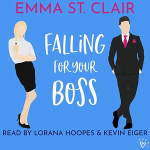 Falling for Your Boss by Emma St. Clair