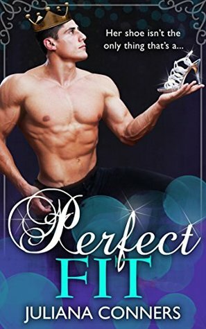 Perfect Fit by Juliana Conners
