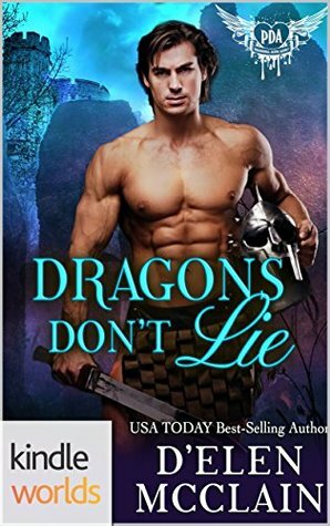 Dragons Don't Lie by D'Elen McClain