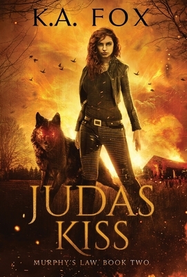 Judas Kiss: Murphy's Law Book Two by K. A. Fox