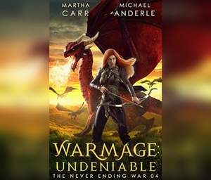 Warmage: Undeniable by Martha Carr, Michael Anderle