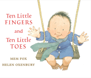 Ten Little Fingers and Ten Little Toes by Mem Fox