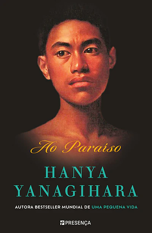 Ao paraíso by Hanya Yanagihara