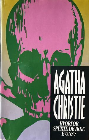 Hvorfor spurte de ikke Evans? by Agatha Christie