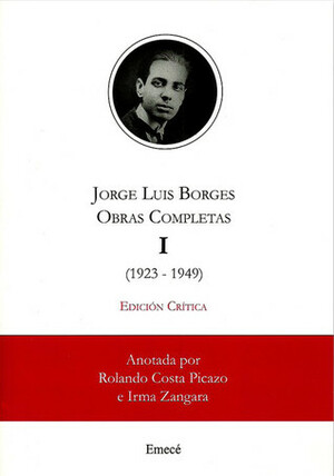 Obras Completas I (1923-1949) - Edición Crítica by Jorge Luis Borges